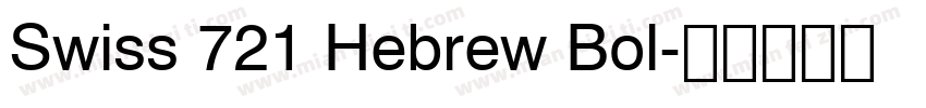 Swiss 721 Hebrew Bol字体转换
